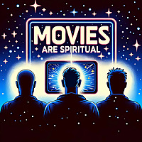 Movies Are Spiritual