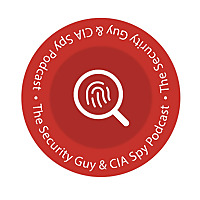 The Security Guy and CIA Spy PodBroadcast by Robert Siciliano and Peter Warmka