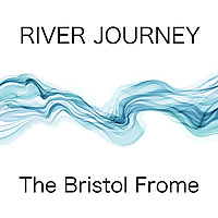 River Journey: The Bristol Frome