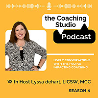 The Coaching Studio with Lyssa deHart