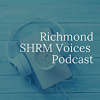 Richmond SHRM Voices