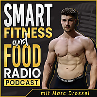 Smart Fitness and Food Radio | Ernährung, Training, Lebensmittel, Abnehmen, Muskelaufbau, Gesundheit