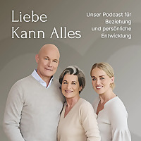 Liebe kann alles - Der Beziehungspodcast mit Eva-Maria & Wolfram Zurhorst