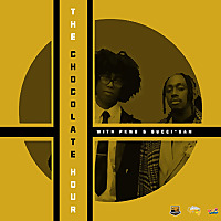 The Chocolate Hour Podcast With pKNG & GUCCI*SAN