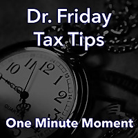 Dr. Friday Tax Tips