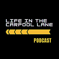 Life in the Carpool Lane