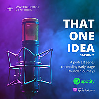 That One Idea by WaterBridge Ventures