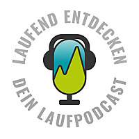 Laufend Entdecken Podcast - Der österreichische Laufpodcast