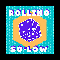 Rolling So Low