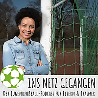 Ins Netz gegangen   Der Jugendfußball-Podcast für Eltern & Trainer