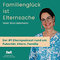 Familienglück ist Elternsache   Der beste Elternpodcast   Schule bis Pubertät