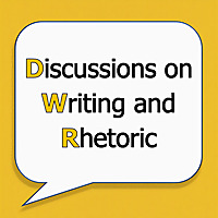 Discussions on Writing and Rhetoric