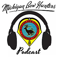 Michigan Bow Hunters Podcast