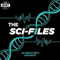 The Sci-Files on Impact 89FM