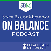 State Bar of Michigan: On Balance Podcast
