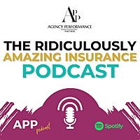 The Ridiculously Amazing Insurance Podcast