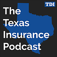 The Texas Insurance Podcast
