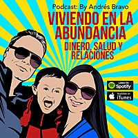 Viviendo en la Abundancia - Salud Relaciones y Dinero - Vive la vida a tu manera