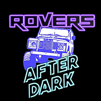 Rovers After Dark
