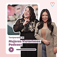 Mujeres Victoriosas Podcast