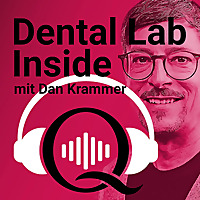 Dental Lab Inside   der Zahntechnik-Podcast