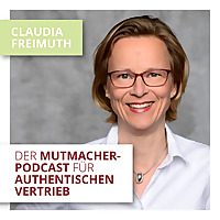Der Mutmacher-Podcast für authentischen Vertrieb