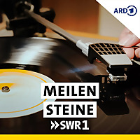SWR1 Meilensteine - Alben, die Geschichte machten