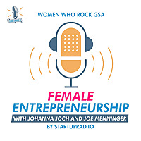 Women Who Rock GSA   A Female Entrepreneurship Podcast by Startuprad.io™