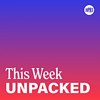 This Week Unpacked