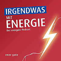 Irgendwas mit Energie   der energate-Podcast
