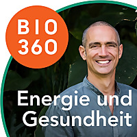 Bio 360 - Zurück ins Leben | Energie und Gesundheit