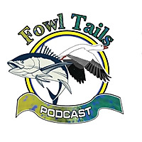 Fowl Tails Podcast