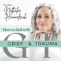 How To Deal With Grief and Trauma