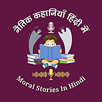 Moral Stories in Hindi - Lessons of Life