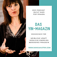 Yin-Magazin   Der Podcast für gelebte Weiblichkeit und bewusstes FrauSein
