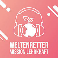 Weltenretter Mission Lehrkraft