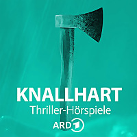 Knallhart - Die ARD Thriller-Hörspiele