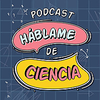 Háblame de Ciencia