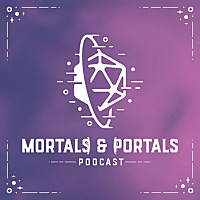 Mortals & Portals - Pathfinder 2e Homebrew Actual Play