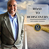 The Road to Rediscovery:  A Motivational Journey of Life Lessons and Personal Growth