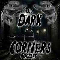 The Dark Corners Podcast