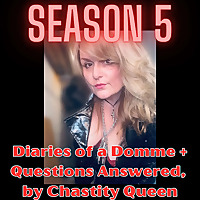 Diaries of a Domme + Questions Answered, by Chastity Queen