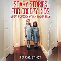 Scary Stories For Creepy Kids