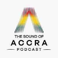 The Sound of Accra Podcast