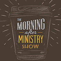 The Morning After Ministry Show