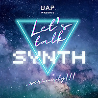 Let's Talk Synth... Seriously!!