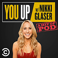 You Up with Nikki Glaser