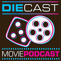 DieCast Movie Podcast