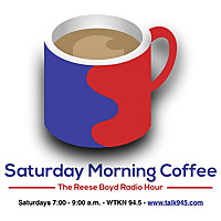 Saturday Morning Coffee - the Reese Boyd Radio Hour