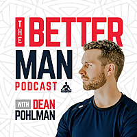 The Better Man Podcast